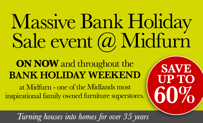 Early May Bank Holiday - Midfurn Furniture Superstore